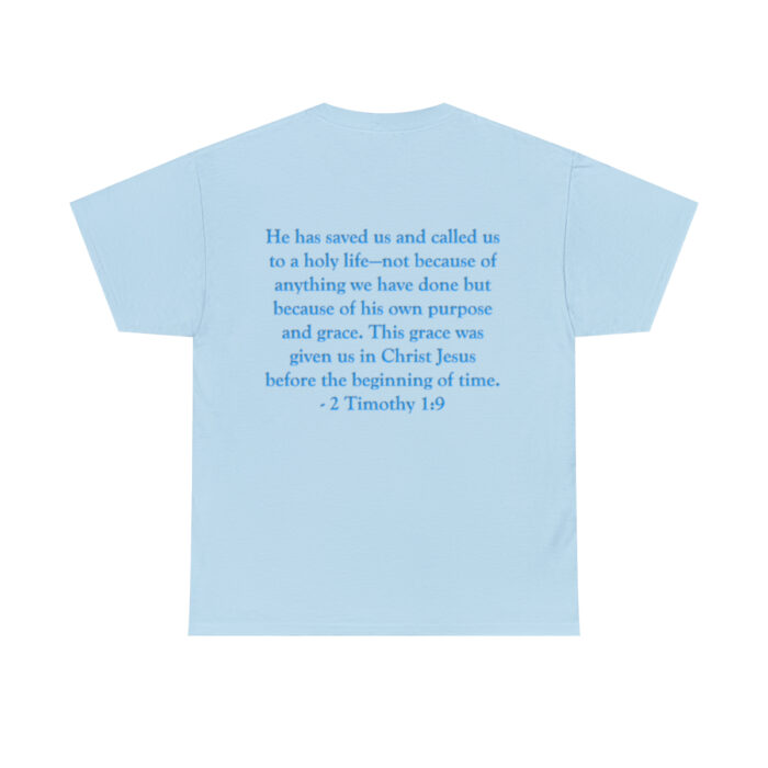 Servants of Grace - 2 Timothy 1:9 - Light Blue Font Unisex Heavy Cotton Tee - Image 22
