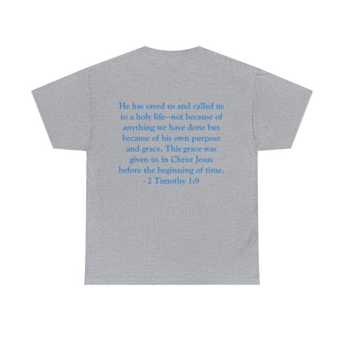 Servants of Grace - 2 Timothy 1:9 - Light Blue Font Unisex Heavy Cotton Tee - Image 14