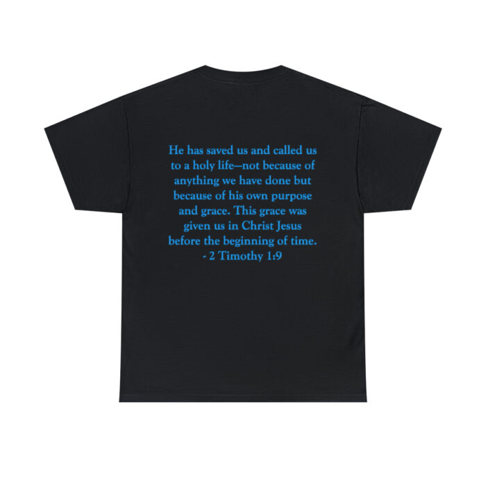 Servants of Grace - 2 Timothy 1:9 - Light Blue Font Unisex Heavy Cotton Tee - Image 2