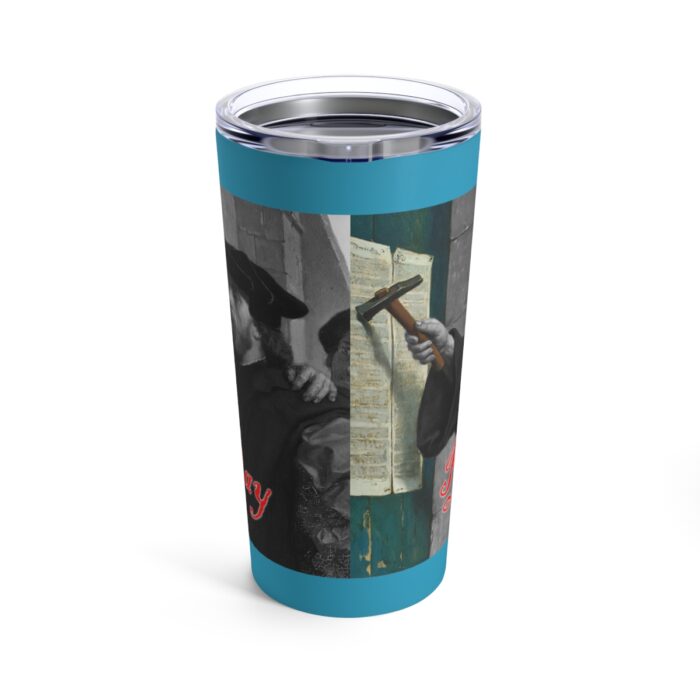 Reformation Day - Martin Luther - Turquoise Tumbler 20oz - Image 2